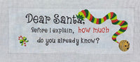 Dear Santa Before I Explain "Elf" Version