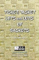 Tisket, Tasket Lots and Lots of Baskets